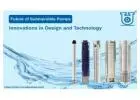 Learn the Role of Technology in Shaping the Future of Submersible Pumps