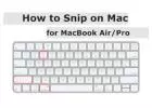 Capturing Moments: How to Snip on Mac