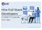 Hire Full Stack Developers In Order To Upscale Your App