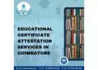 Validating Credentials: Education Certificate Attestation Process in Coimbatore