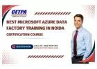 Unlock Your Potential with the Best Microsoft Azure Data Factory Training in Noida