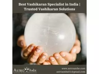 Best Vashikaran Specialist in India | Trusted Vashikaran Solutions