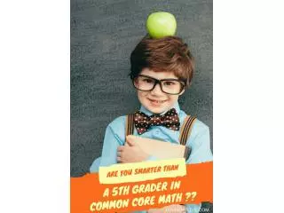 Are You Smarter Than A 5th Grader In Common Core Math?