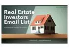 Get the B2B Real Estate Investors Email List to Grow Your Business