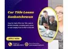 Car Title Loans Saskatchewan -  Secure Your Loan Today 