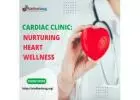 Cardiac Clinic: Nurturing Heart Wellness