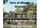 Enquire Now  +971-556-730-580 For Luxurious Property Saro Villas at Masaar, Sharjah 