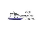 Vice Yacht Rentals of Fort Lauderdale
