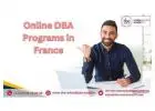 Advance Your Business Career with Online Dba Programs in France