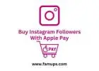 Buy Instagram Followers With Apple Pay Safely