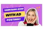 Earn $100-$300 per day simply by posting ads on the websites we show you!