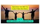 Attention ALL PARENTS!! Stop Struggling and Earn Daily Income Working Around Your Family!