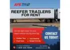 High-Quality Reefer Trailers for Rent
