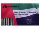 Grab Offers on VPS hosting in UAE - Serverwala