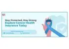 Stay Prepared: Understanding Cancer Health Insurance