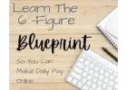 Earn Big Online! Our 6-figure blueprint is tailor-made for busy lives