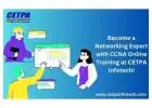 Become a Networking Expert with CCNA Online Training at CETPA Infotech!