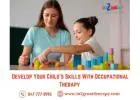 Develop Your Child's Skills With Occupational Therapy
