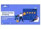 What Is Review Scraping and Why Businesses Need It?