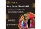 Best Fabric Shop in UAE|Premium fabrics