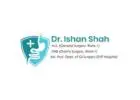 Best Hernia Surgery Doctor In Ahmedabad - Dr. Ishan Shah
