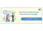  How To Choose A Right Child Insurance Policy