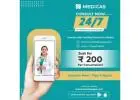 Medicas provides 24/7 online doctor consultation at Rs 200 only 