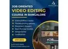 Become a Video Editing Pro in Bangalore!