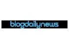 Welcome to BlogDailyNews, your daily dose of insightful perspectives