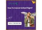 How To Cancel United Flight?