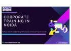 Future-Ready: Corporate Training Workshops in Noida
