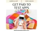 Get Paid to Help Improve Apps!  