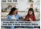 Unlock $900 Daily: Just 2 Hours & WiFi Needed!   