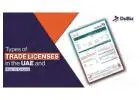 Types of Trade Licenses in the UAE and How to Choose