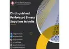 Distinguished Perforated Sheets Suppliers in India