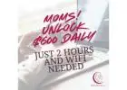 MOMS! Unlock $600 Daily: Just 2 Hours & WiFi Needed!