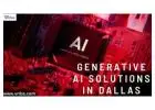Top Leading Generative AI Solutions In Dallas