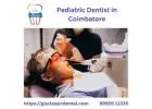 Pediatric Dentist in Coimbatore | Pediatric Orthodontist Coimbatore