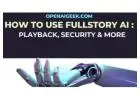 How To Use Fullstory AI | Playback, Security & More