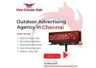 Outdoor Advertising Agency in Chennai – Increase Brand Visibility | Chennai Outdoor Branding
