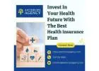Invest in Your Health Future with the Best Health Insurance Plan