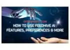 How To Use FeedHive AI | Features, Preferences & More