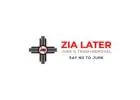 Zia Later Junk and Trash Removal