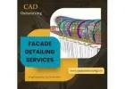 Facade Detailing Services Provider - CAD Outsourcing Firm