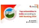 Top universities in India according to NIRF Ranking 2024