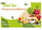 DIET FOR VENOUS INSUFFICIENCY: A COMPREHENSIVE GUIDE