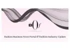 Fashion Business News Portal & Fashion Industry Update
