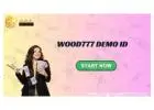 Want Wood777 Demo ID on Whatsapp