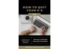Want to quit your 9-5? Let me show you how!!