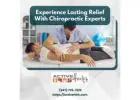 Experience Lasting Relief With Chiropractic Experts